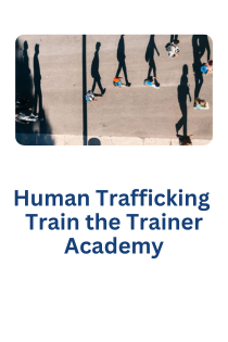 Human Trafficking Train the Trainer Academy Banner